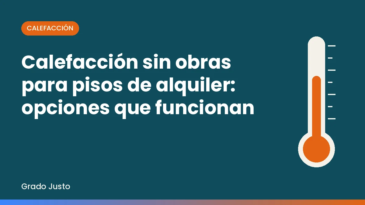 Calefacción sin obras para pisos de alquiler
