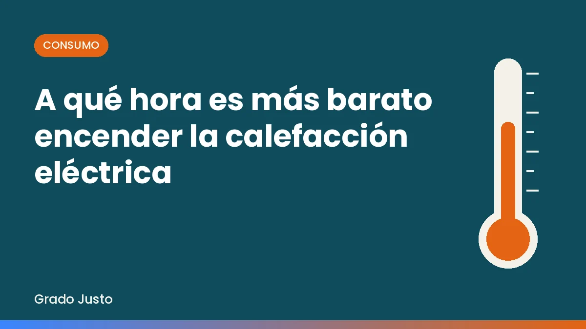 A qué hora es más barato encender la calefacción eléctrica